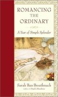 Romancing_the_ordinary__a_year_of_simple_splendor